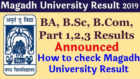 Magadh University Result 2019 BA, B Sc, B Com, Part 1,2,3 Results डाउनलोड करें यहाँ
