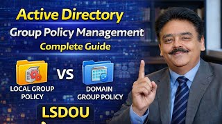 Active Directory Group Policy Management Complete Guide