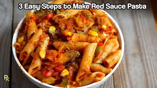 Easy Steps To make Red Sauce Pasta-Best Red Pasta Recipe with Vegetables-Red Pasta From Scratch