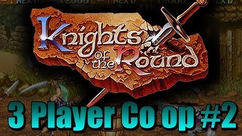 Knights of the Round Arcade Co op Pt 2 Longplay Playthrough 3 Players
