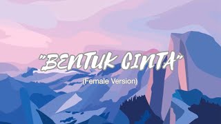 Bentuk Cinta- Eclat versi cewek (Female version) Cover