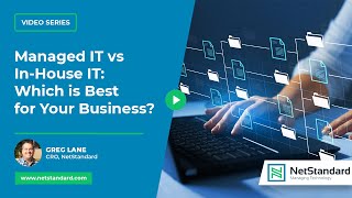 Managed Services vs In house IT: Which is Best for Your Business? | NetStandard