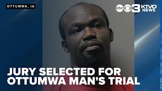 Jury selected for trial of Ottumwa man facing 11 felony counts including human trafficking