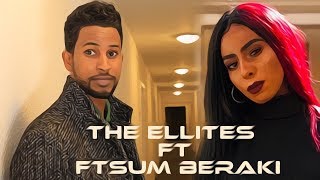The Ellites ft Ftsum Beraki - Missin' You | ክሳብ እንራኸብ - New Eritrean Music 2019