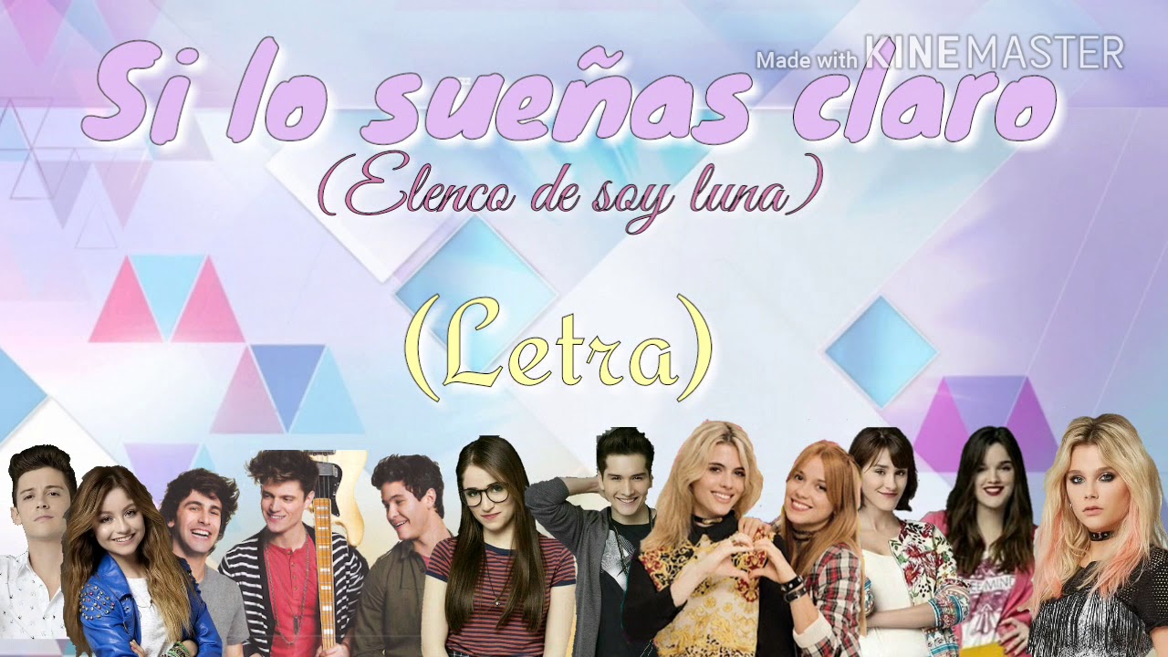 Si lo sueñas claro | Letra | Elenco de soy luna