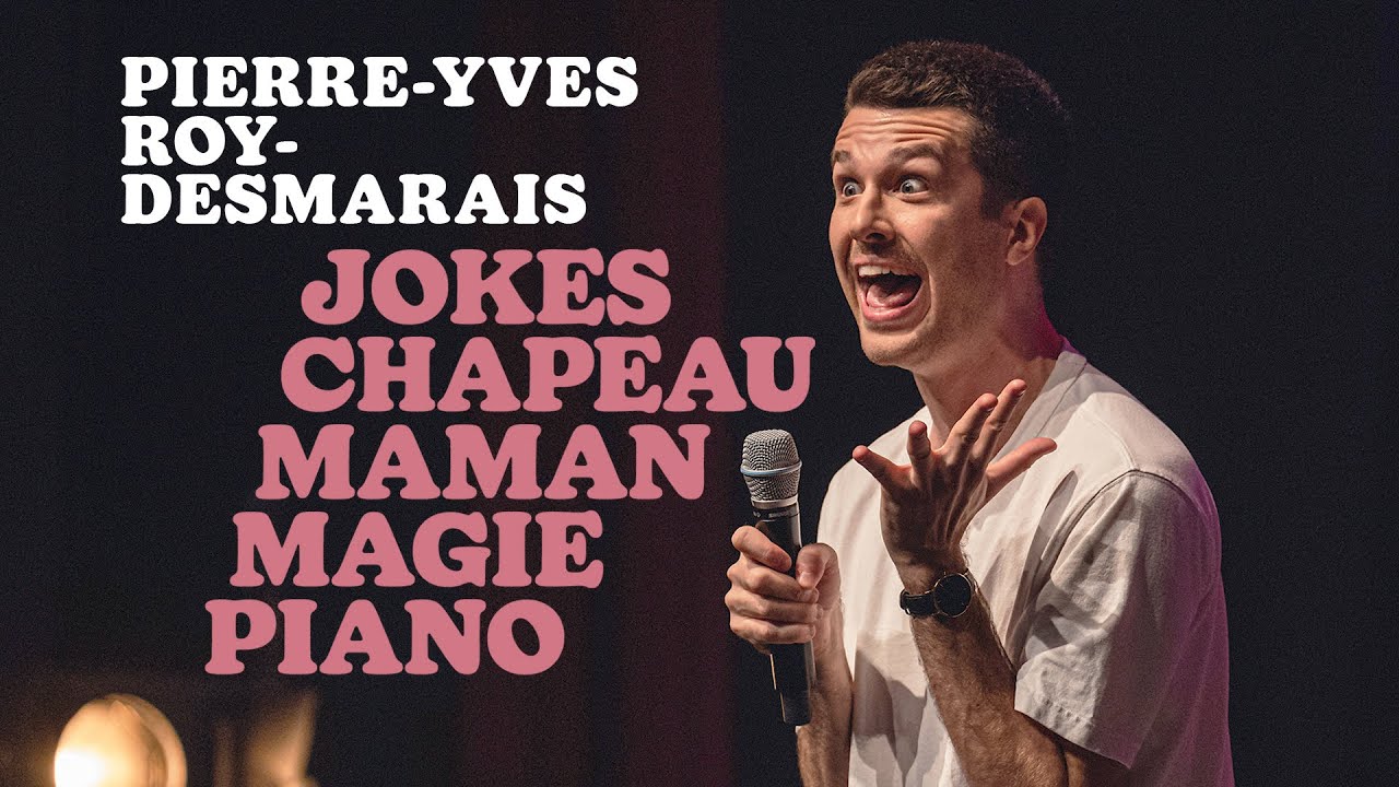 JOKES CHAPEAU MAMAN MAGIE PIANO (spectacle complet) | Pierre-Yves  Roy-Desmarais