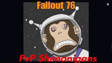 Fallout 76 PvP Shenanigans