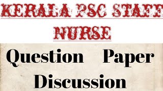 Kerala Psc Recent Staff Nurse Question Paper Discussion For Coming AIIMS /DHS/MLSP/Professor/Nurses screenshot 2