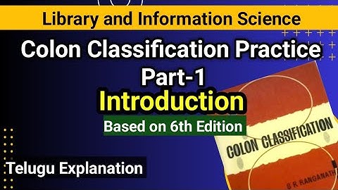 Colon Classification Practice Part-1: Introduction I Library Classification I In Telugu
