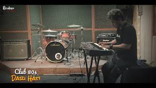 Dari Hati - Club80s