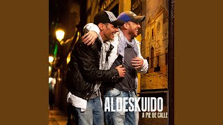 Video thumbnail of "Aldeskuido - Flores Pa Tu Pelo"