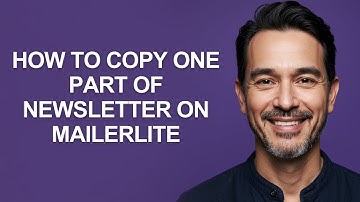 How to Copy One Part Of Newsletter on Mailerlite - KevinHowTo