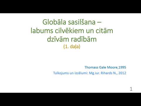 Globāla sasilšana –labums cilvēkam un citām dzīvām radībām (1.daļa)