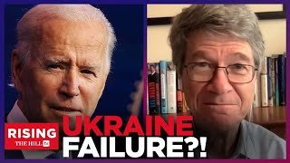 Jeffrey Sachs: Biden Has DESTROYED Ukraine, More Funding Would Be INSANE