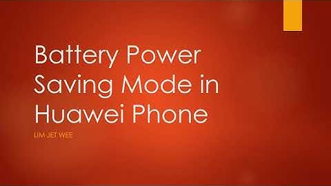 Battery Power Saving Mode in Huawei Phone