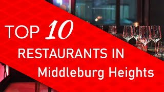Top 10 best Restaurants in Middleburg Heights Ohio