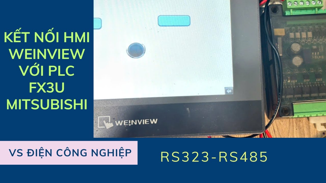 Kết nối HMI Weinview với PLC Fx3u qua cổng RS232 và Rs485. PLC cơ bản . VS Điện Công Nghiệp