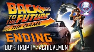 Back to the Future The Game | PART 21 ENDING (Platinum Trophy / 100% Achievements!) 30th Anniversary