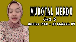 ⚪ Murotal Merdu Qur'an juz 6 | surat An Nisa 148 - Al Maidah 81