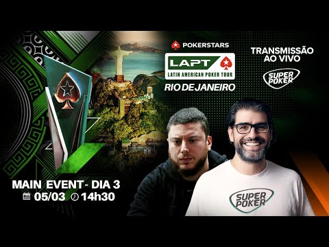 ♠ Dia 3 - Main Event do LAPT Rio de Janeiro 2023 ♠