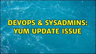 Celebrity DevOps & SysAdmins: Yum Update Issue (3 Solutions!!) Net Worth