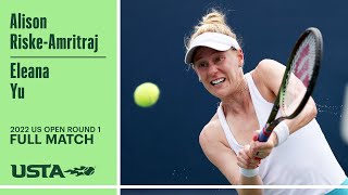 Alison Riske-Amritraj vs. Eleana Yu Full Match | 2022 US Open Round 1