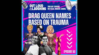 Drag Queen Names Based on Trauma