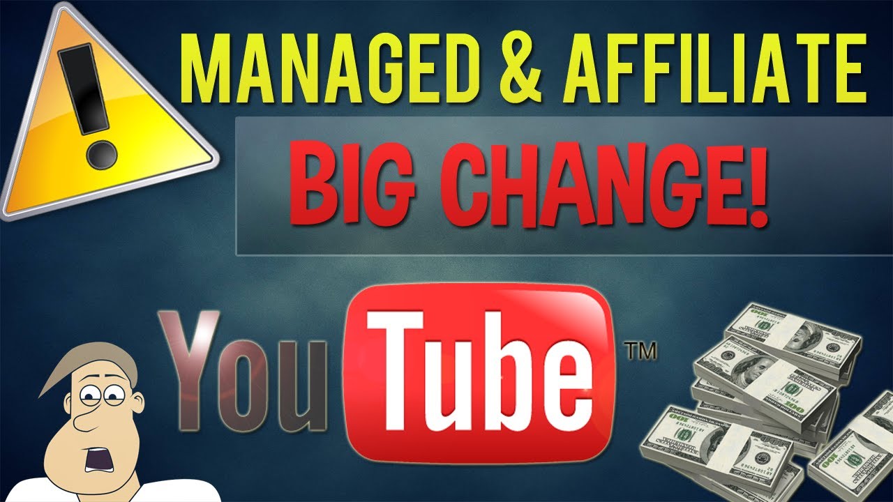 YOUTUBE PARTNERSHIPS ARE CHANGING - Managed & Affiliate - Network