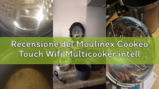 Recensione del Moulinex Cookeo Touch Wifi Multicooker intelligente ad alta pressione + stampo per do