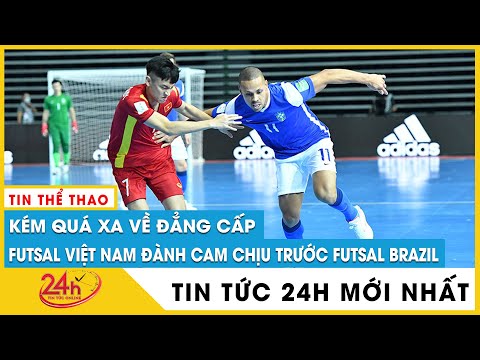 Kết quả bóng đá Futsal Việt Nam 1-9 Brazil: Đại tiệc bóng đá 10 bàn,Khổng Đình Hùng lập công | Tv24h