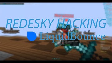 - LiquidBounce - REDESKY Hacking (Config In The Description) LongJump, Fly Bypass
