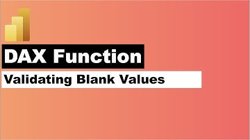 Validating Blank Value in Power BI using ISBlank DAX Function with IF Condition