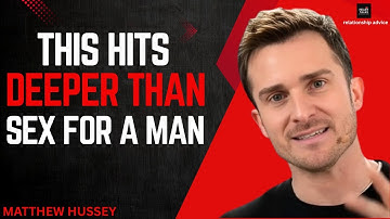 This Hits Deeper Than Sex for a Man 😳 | What Truly Makes Him Fall in Love ❤️ (Matthew Hussey Style).