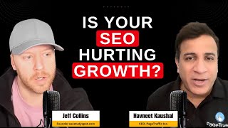 Stop These SEO Tactics Hurting Your Growth - Jeff Collins
