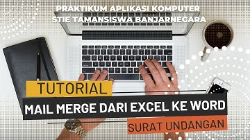 Tutorial Menggunakan Mail Merge | Tugas Praktikum  Aplikasi Komputer | STIE Tamansiswa Banjarnegara