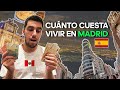 ¿Cuanto Cuesta Vivir en Madrid España? 🇪🇸