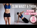 30 min SLIM WAIST & THIGH: No Jumping AB + LEG Workout (Results in 3 Weeks) ~ Emi