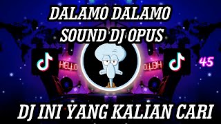 DJ DALAMO DALAMO SOUND DJ OPUS JEDAG JEDUG VIRAL TIKTOK 2022