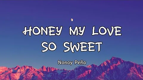 Honey My Love So Sweet | Cover by: Nonoy Peña (Lyrics)