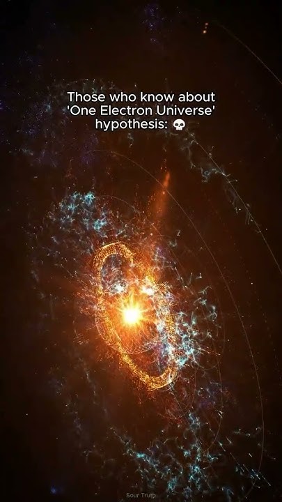 the-electron-universe-theory-sour-truth-youtube