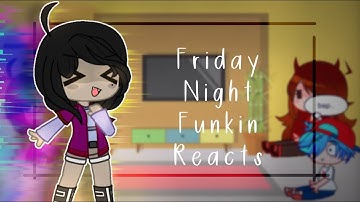Friday Night Funkin Characters React! || Part 55 || +Sunday!