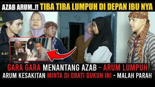 AZAB ! ARUM TIBA² LUMPUH SAAT MENANTANG AZAB ! ANAM XPT BERI PERINGATAN KERAS MURID KI BROJO LUWOK !