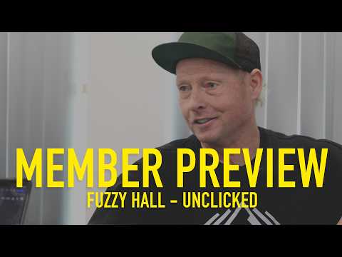 FUZZY HALL - UNCLICKED - MEMBER PREVIEW
