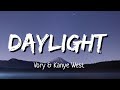 Vory - Daylight (ft. Kanye West) (Lyrics)