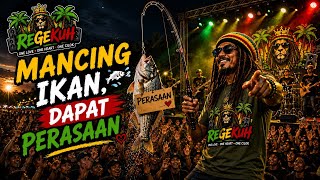 😂 NIAT MANCING IKAN, MALAH DAPAT PERASAAN! | Mancing Ikan, Dapat Perasaan – Reggae Nyeleneh 