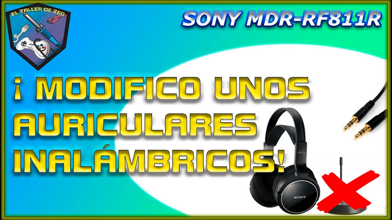 Modifico unos auriculares SONY MDR-RF811R - YouTube