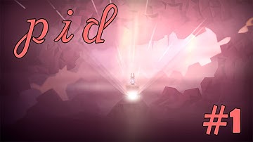 PID - Playthrough - Stranded - Part 1