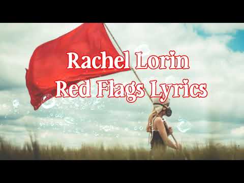 Rachel Lorin   Red Flags Lyrics