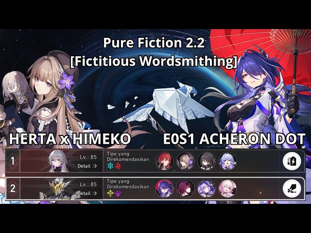 [Honkai : Star Rail] Pure Fiction 2.2 | Herta x Himeko & E0S1 Acheron DoT class=