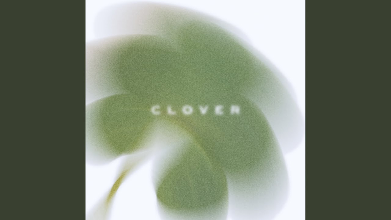 Clover - YouTube